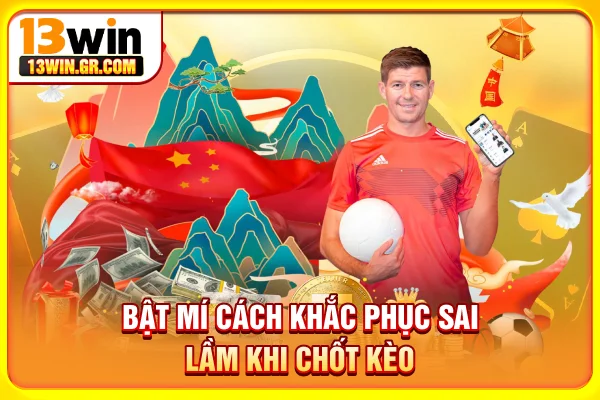 Bật mí cách khắc phục sai lầm khi chốt kèo