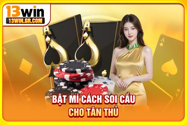 Bật mí cách soi cầu cho tân thủ