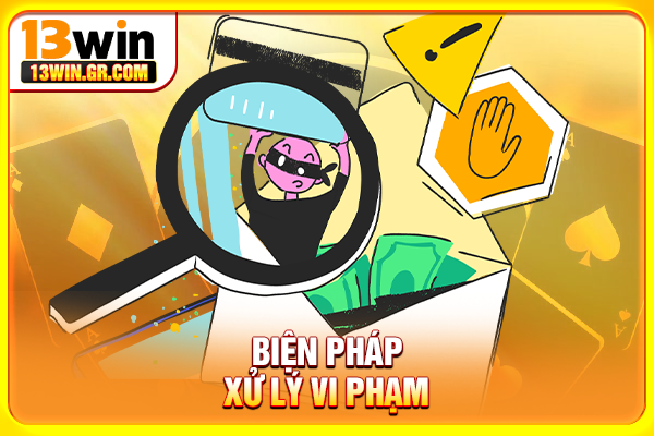 Biện pháp xử lý vi phạm