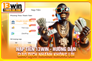 Nạp tiền 13WIN
