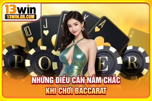 Những điều cần nắm chắc khi chơi Baccarat